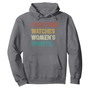 Everyone Watches Women's Sports Hoodie Retro Vintage TS10 Charcoal Print Your Wear