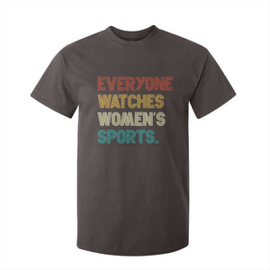 Everyone Watches Women's Sports T Shirt For Kid Retro Vintage TS10 Dark Chocolate Print Your Wear