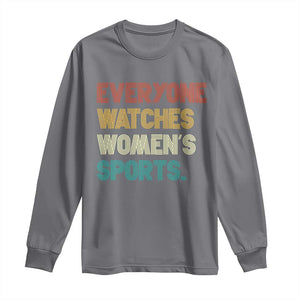 Everyone Watches Women's Sports Long Sleeve Shirt Retro Vintage TS10 Charcoal Print Your Wear