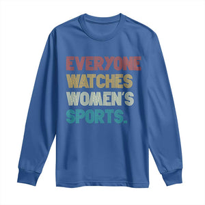 Everyone Watches Women's Sports Long Sleeve Shirt Retro Vintage TS10 Royal Blue Print Your Wear