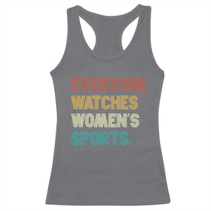 Everyone Watches Women's Sports Racerback Tank Top Retro Vintage TS10 Charcoal Print Your Wear