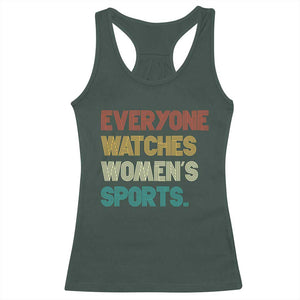 Everyone Watches Women's Sports Racerback Tank Top Retro Vintage TS10 Dark Forest Green Print Your Wear