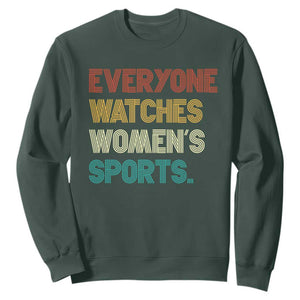 Everyone Watches Women's Sports Sweatshirt Retro Vintage TS10 Dark Forest Green Print Your Wear