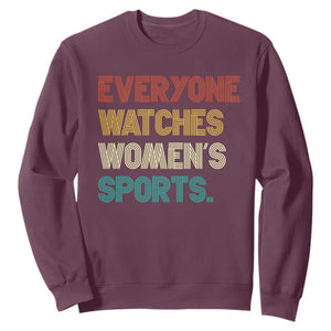 Everyone Watches Women's Sports Sweatshirt Retro Vintage TS10 Maroon Print Your Wear