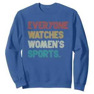 Everyone Watches Women's Sports Sweatshirt Retro Vintage TS10 Royal Blue Print Your Wear