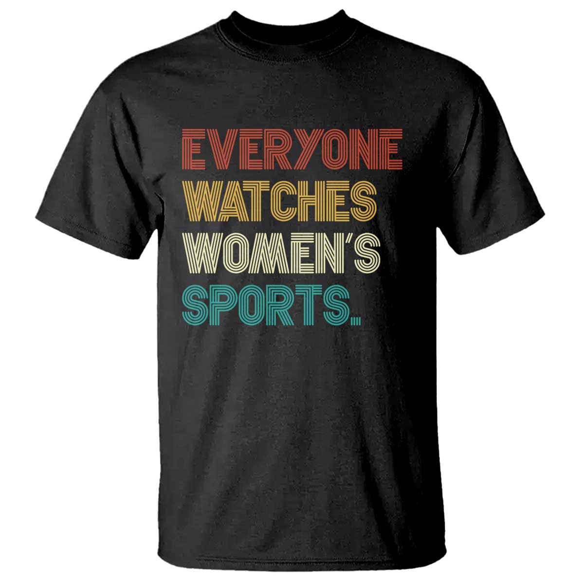 Everyone Watches Women's Sports T Shirt Retro Vintage TS10 Black Print Your Wear