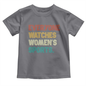 Everyone Watches Women's Sports Toddler T Shirt Retro Vintage TS10 Charcoal Print Your Wear