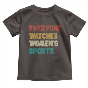 Everyone Watches Women's Sports Toddler T Shirt Retro Vintage TS10 Dark Chocolate Print Your Wear