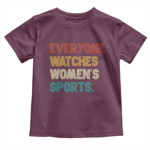 Everyone Watches Women's Sports Toddler T Shirt Retro Vintage TS10 Maroon Print Your Wear