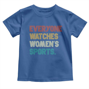 Everyone Watches Women's Sports Toddler T Shirt Retro Vintage TS10 Royal Blue Print Your Wear