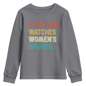 Everyone Watches Women's Sports Youth Sweatshirt Retro Vintage TS10 Charcoal Print Your Wear