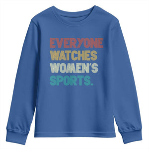 Everyone Watches Women's Sports Youth Sweatshirt Retro Vintage TS10 Royal Blue Print Your Wear