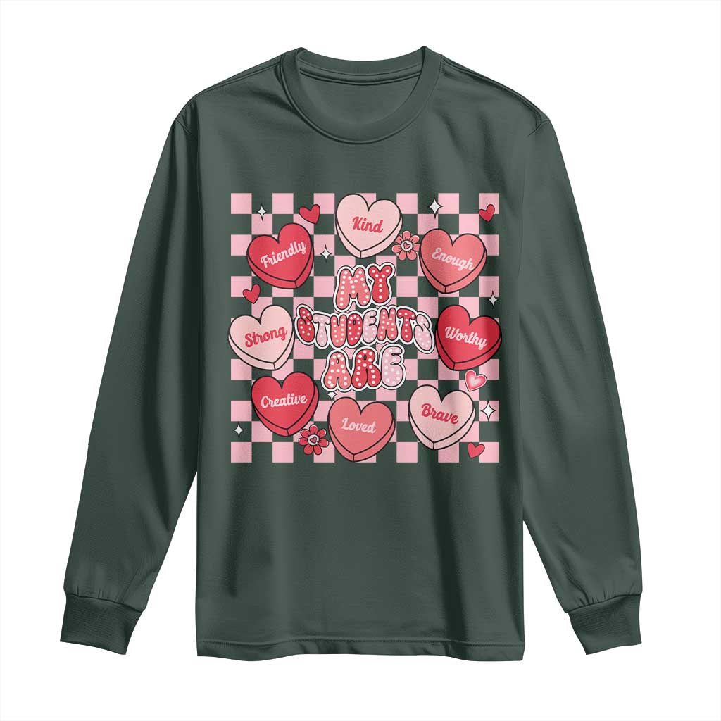 Valentine Teacher Long Sleeve Shirt My Students Are My Valentines Hearts TS10 Dark Forest Green Print Your Wear