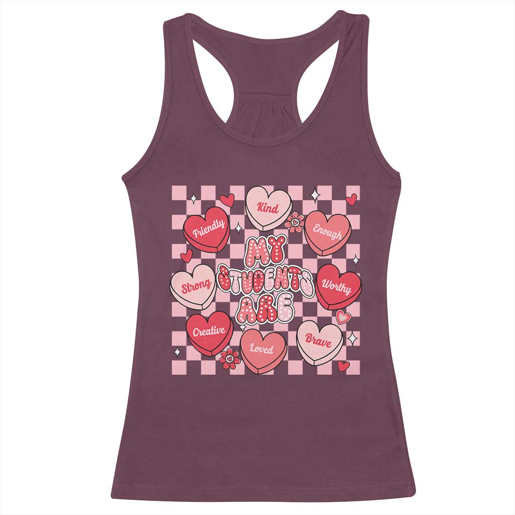 Valentine Teacher Racerback Tank Top My Students Are My Valentines Hearts TS10 Maroon Print Your Wear