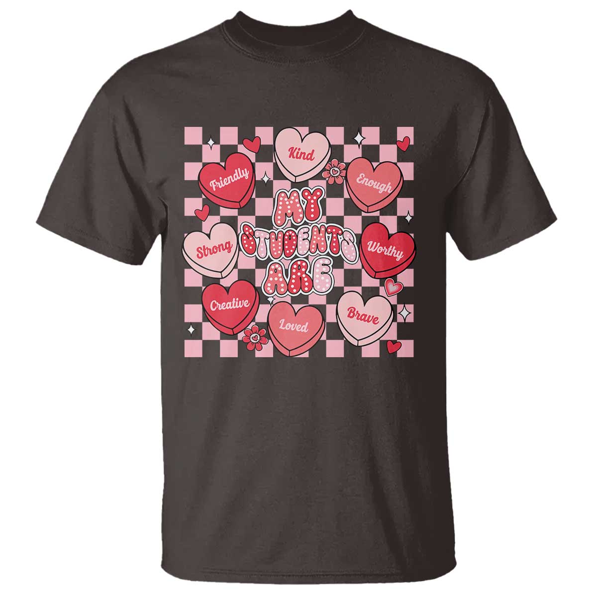 Valentine Teacher T Shirt My Students Are My Valentines Hearts TS10 Dark Chocolate Print Your Wear