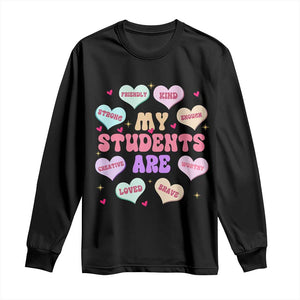 Cute Valentine Teacher Long Sleeve Shirt My Students Are My Valentines Hearts TS10 Black Print Your Wear