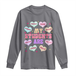 Cute Valentine Teacher Long Sleeve Shirt My Students Are My Valentines Hearts TS10 Charcoal Print Your Wear