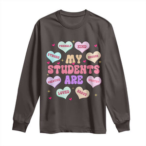 Cute Valentine Teacher Long Sleeve Shirt My Students Are My Valentines Hearts TS10 Dark Chocolate Print Your Wear