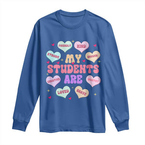 Cute Valentine Teacher Long Sleeve Shirt My Students Are My Valentines Hearts TS10 Royal Blue Print Your Wear