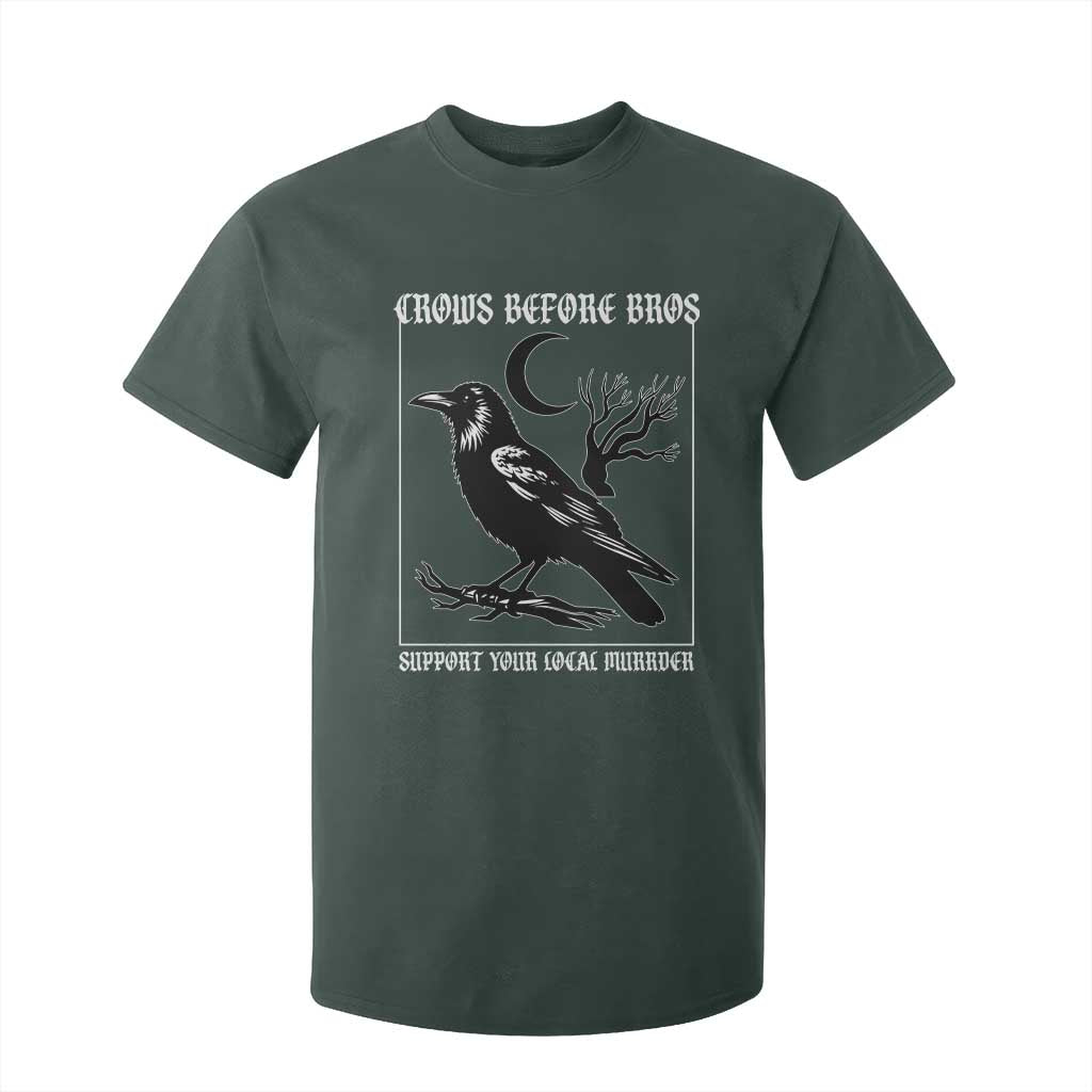 Crows Before Bros Support Your Local Murder T Shirt For Kid Funny Crow Lovers TS10 Dark Forest Green Print Your Wear