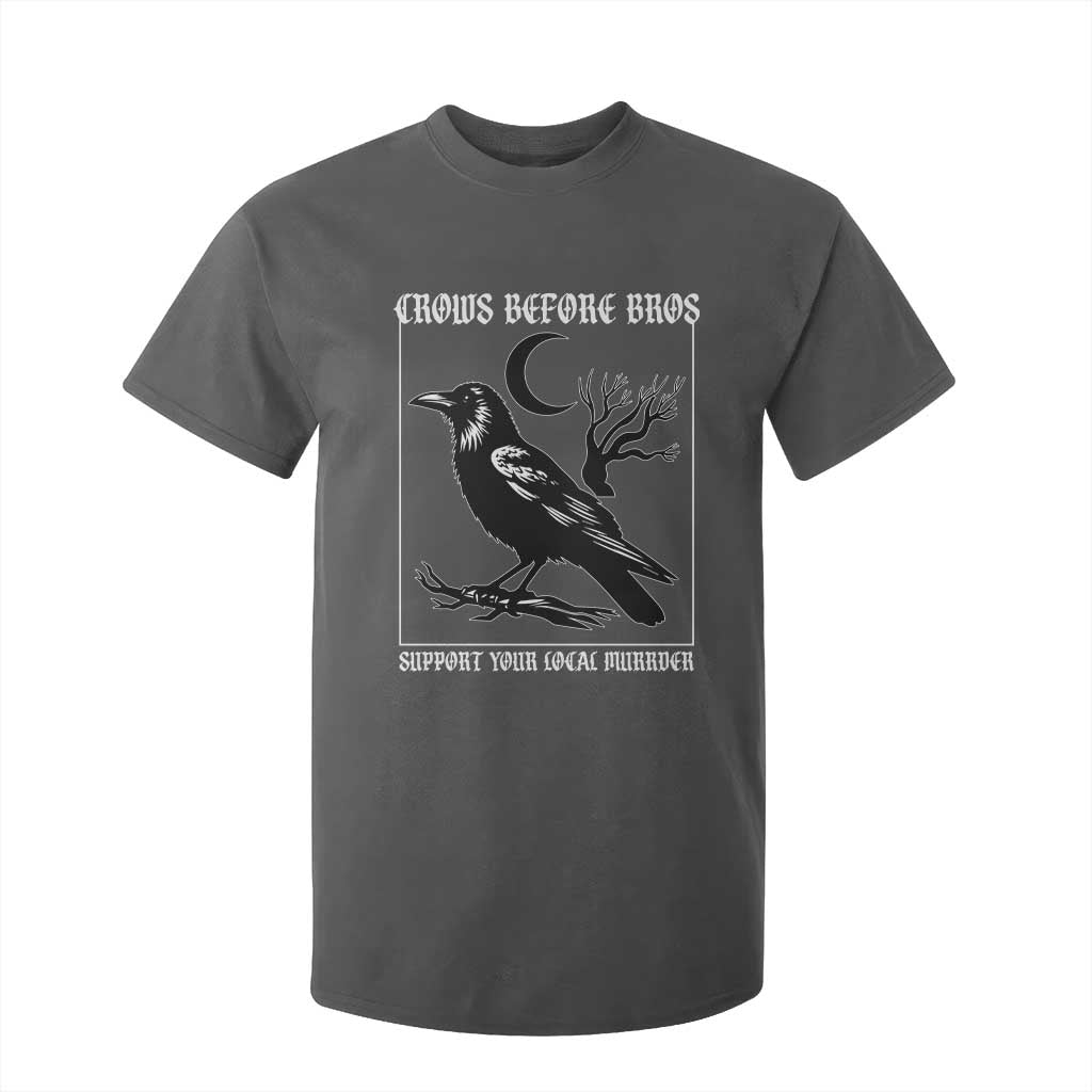 Crows Before Bros Support Your Local Murder T Shirt For Kid Funny Crow Lovers TS10 Dark Heather Print Your Wear