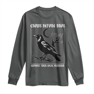 Crows Before Bros Support Your Local Murder Long Sleeve Shirt Funny Crow Lovers TS10 Dark Heather Print Your Wear