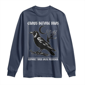 Crows Before Bros Support Your Local Murder Long Sleeve Shirt Funny Crow Lovers TS10 Navy Print Your Wear