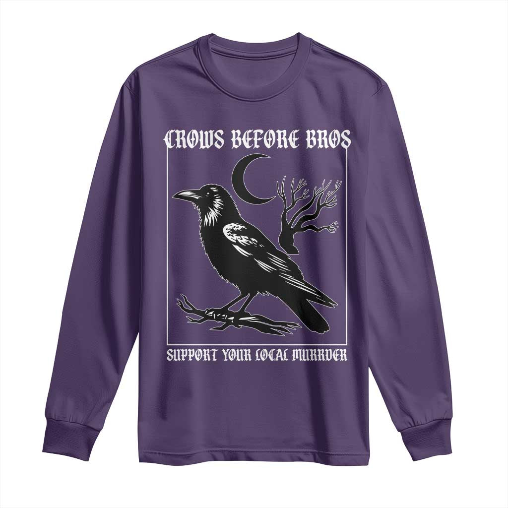 Crows Before Bros Support Your Local Murder Long Sleeve Shirt Funny Crow Lovers TS10 Purple Print Your Wear