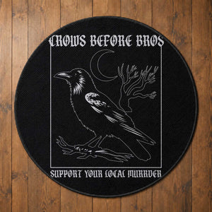 Crows Before Bros Support Your Local Murder Round Rug Funny Crow Lovers