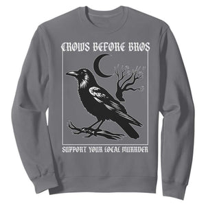 Crows Before Bros Support Your Local Murder Sweatshirt Funny Crow Lovers TS10 Charcoal Print Your Wear