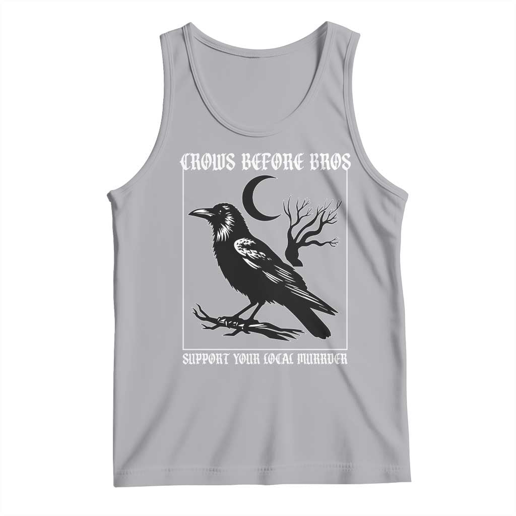 Crows Before Bros Support Your Local Murder Tank Top Funny Crow Lovers TS10 Athletic Heather Print Your Wear