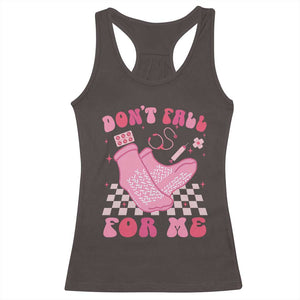 Funny Nurse Valentine Gift Racerback Tank Top Don't Fall For Me ER RN TS10 Dark Chocolate Print Your Wear