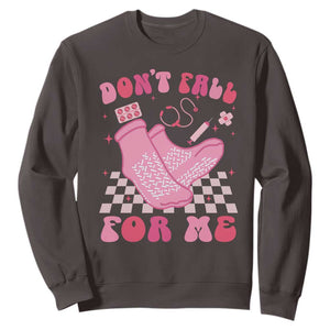 Funny Nurse Valentine Gift Sweatshirt Don't Fall For Me ER RN TS10 Dark Chocolate Print Your Wear