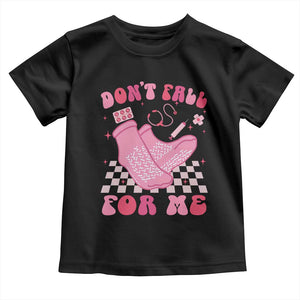 Funny Nurse Valentine Gift Toddler T Shirt Don't Fall For Me ER RN TS10 Black Print Your Wear