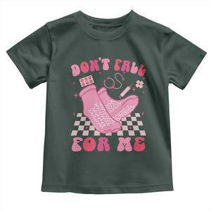 Funny Nurse Valentine Gift Toddler T Shirt Don't Fall For Me ER RN TS10 Dark Forest Green Print Your Wear