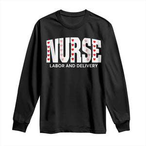 Nurse Labor and Delivery Long Sleeve Shirt L&D Maternity Nursing Baby Delivery Valentines Day Heart TS10 Black Print Your Wear