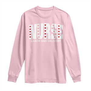 Nurse Labor and Delivery Long Sleeve Shirt L&D Maternity Nursing Baby Delivery Valentines Day Heart TS10 Light Pink Print Your Wear