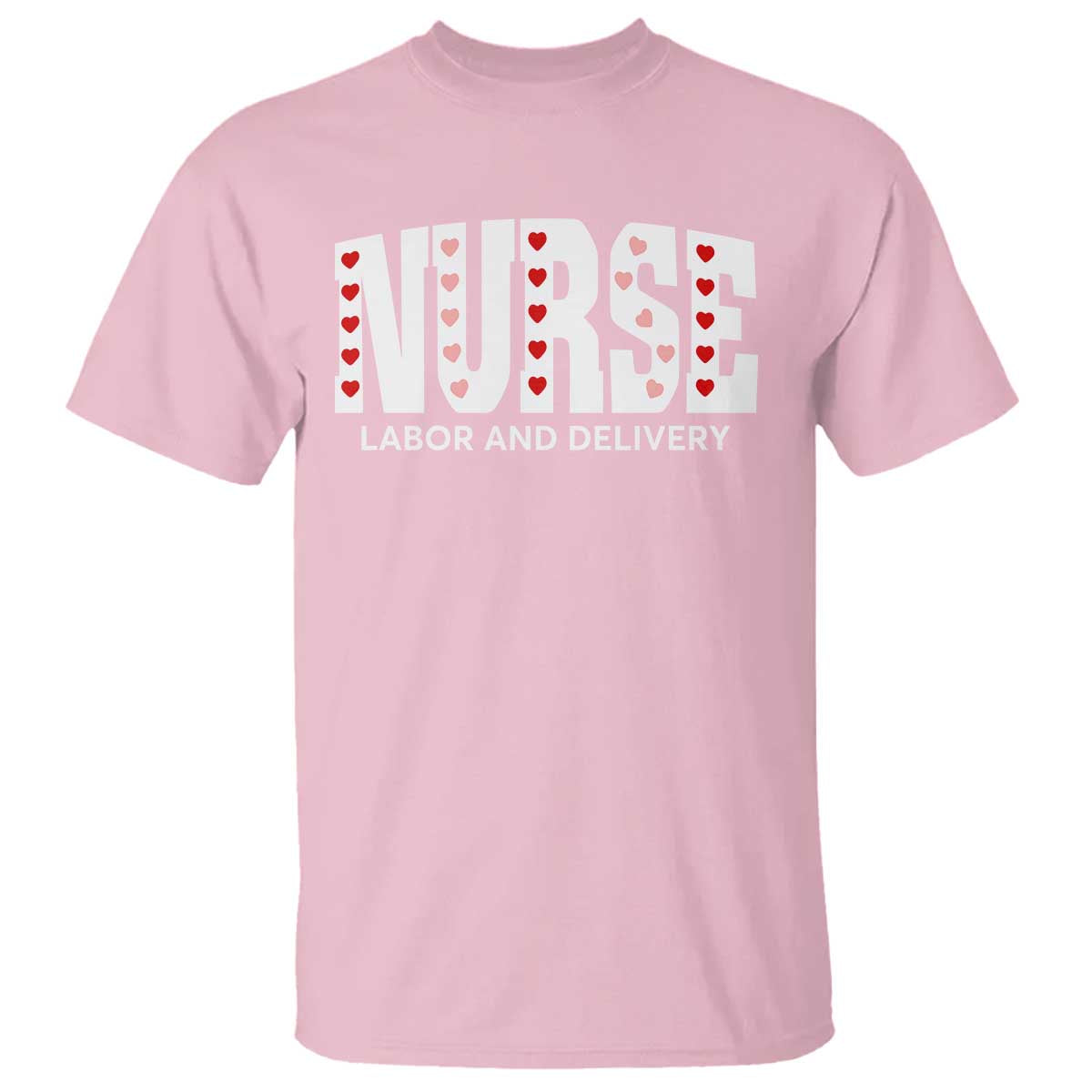 Nurse Labor and Delivery T Shirt L&D Maternity Nursing Baby Delivery Valentines Day Heart TS10 Light Pink Print Your Wear