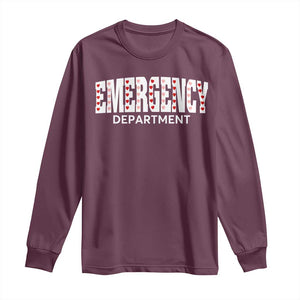 Emergency Department Long Sleeve Shirt Cute ER Nurse Gift TS10 Maroon Print Your Wear