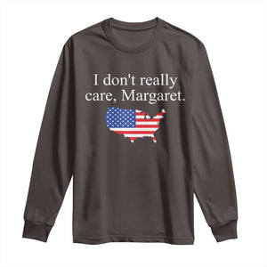 I Don't Really Care Margaret Vice President Jd Vance Long Sleeve Shirt USA Flag TS10 Dark Chocolate Print Your Wear