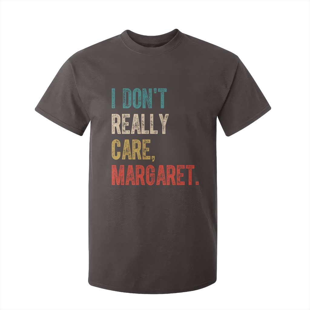 Retro I Don't Really Care Margaret Vice President Jd Vance T Shirt For Kid TS10 Dark Chocolate Print Your Wear