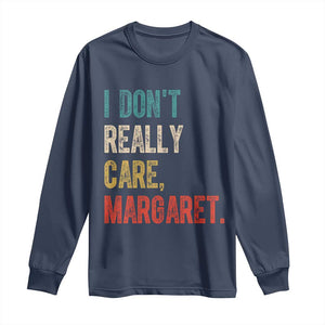 Retro I Don't Really Care Margaret Vice President Jd Vance Long Sleeve Shirt TS10 Navy Print Your Wear