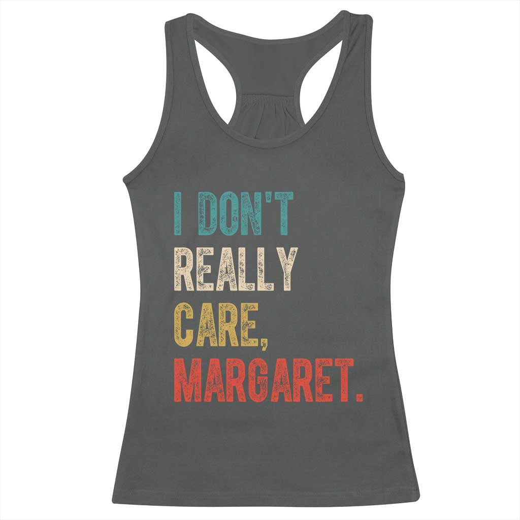 Retro I Don't Really Care Margaret Vice President Jd Vance Racerback Tank Top TS10 Dark Heather Print Your Wear