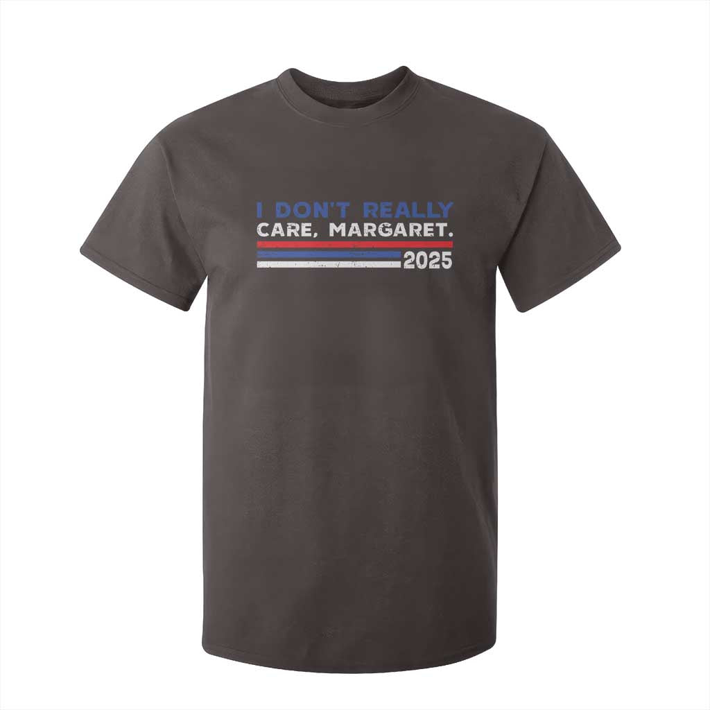 I Don't Really Care Margaret Vice President Jd Vance T Shirt For Kid TS10 Dark Chocolate Print Your Wear