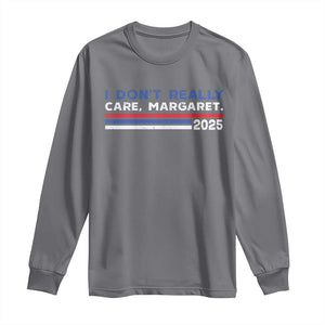 I Don't Really Care Margaret Vice President Jd Vance Long Sleeve Shirt TS10 Charcoal Print Your Wear