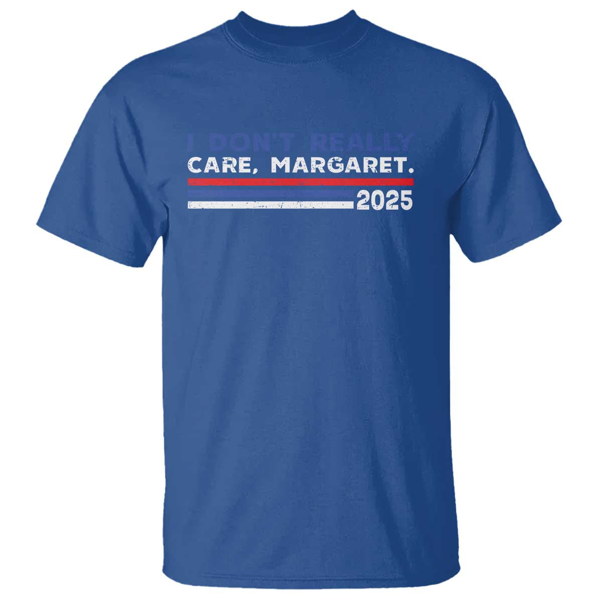 I Don't Really Care Margaret Vice President Jd Vance T Shirt TS10 Royal Blue Print Your Wear