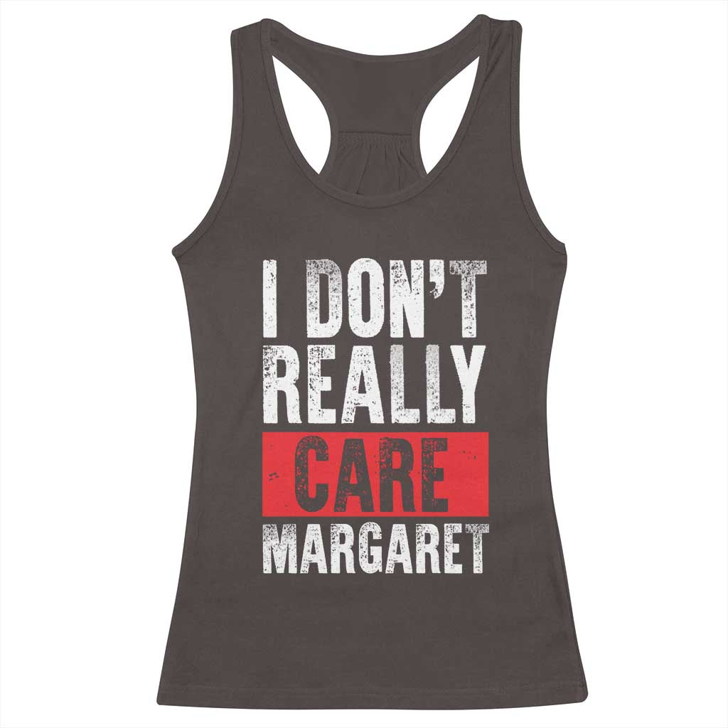 I Don't Really Care Margaret Vice President Jd Vance Meme Racerback Tank Top TS10 Dark Chocolate Print Your Wear