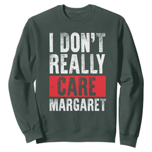 I Don't Really Care Margaret Vice President Jd Vance Meme Sweatshirt TS10 Dark Forest Green Print Your Wear