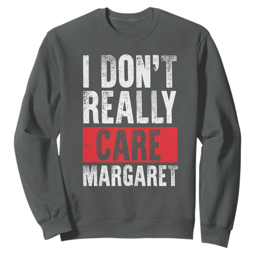 I Don't Really Care Margaret Vice President Jd Vance Meme Sweatshirt TS10 Dark Heather Print Your Wear