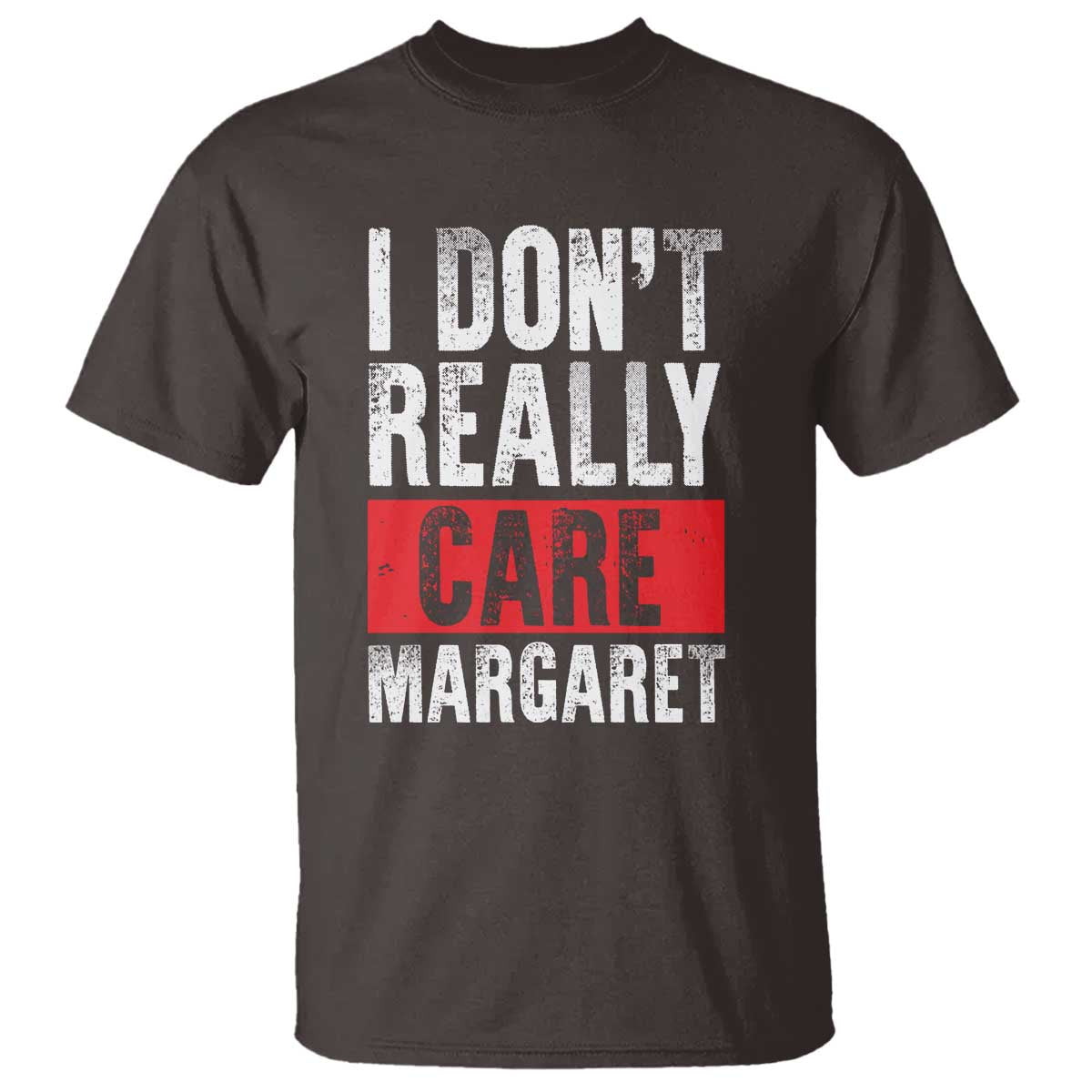 I Don't Really Care Margaret Vice President Jd Vance Meme T Shirt TS10 Dark Chocolate Print Your Wear